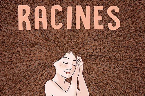 Racines, les cheveux de la honte